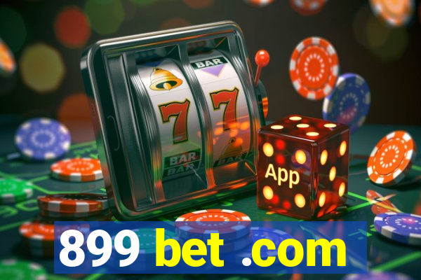 899 bet .com